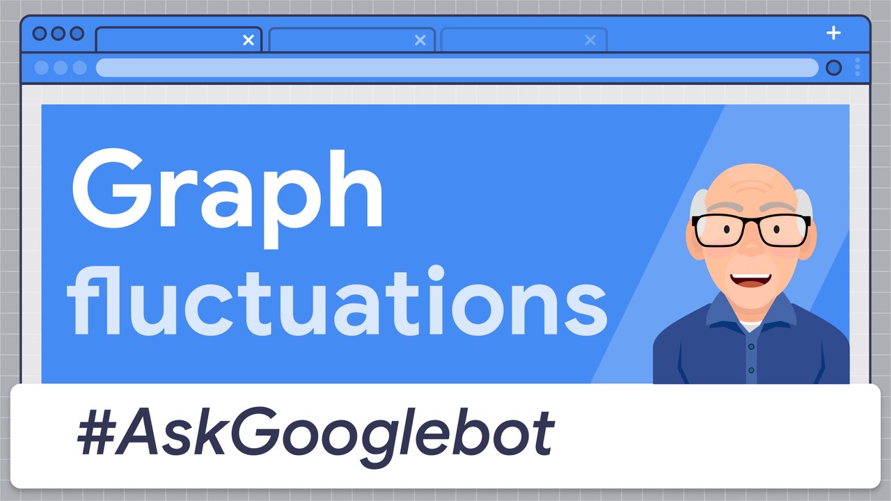 #AskGooglebot: Schwankungen in Google Search Console