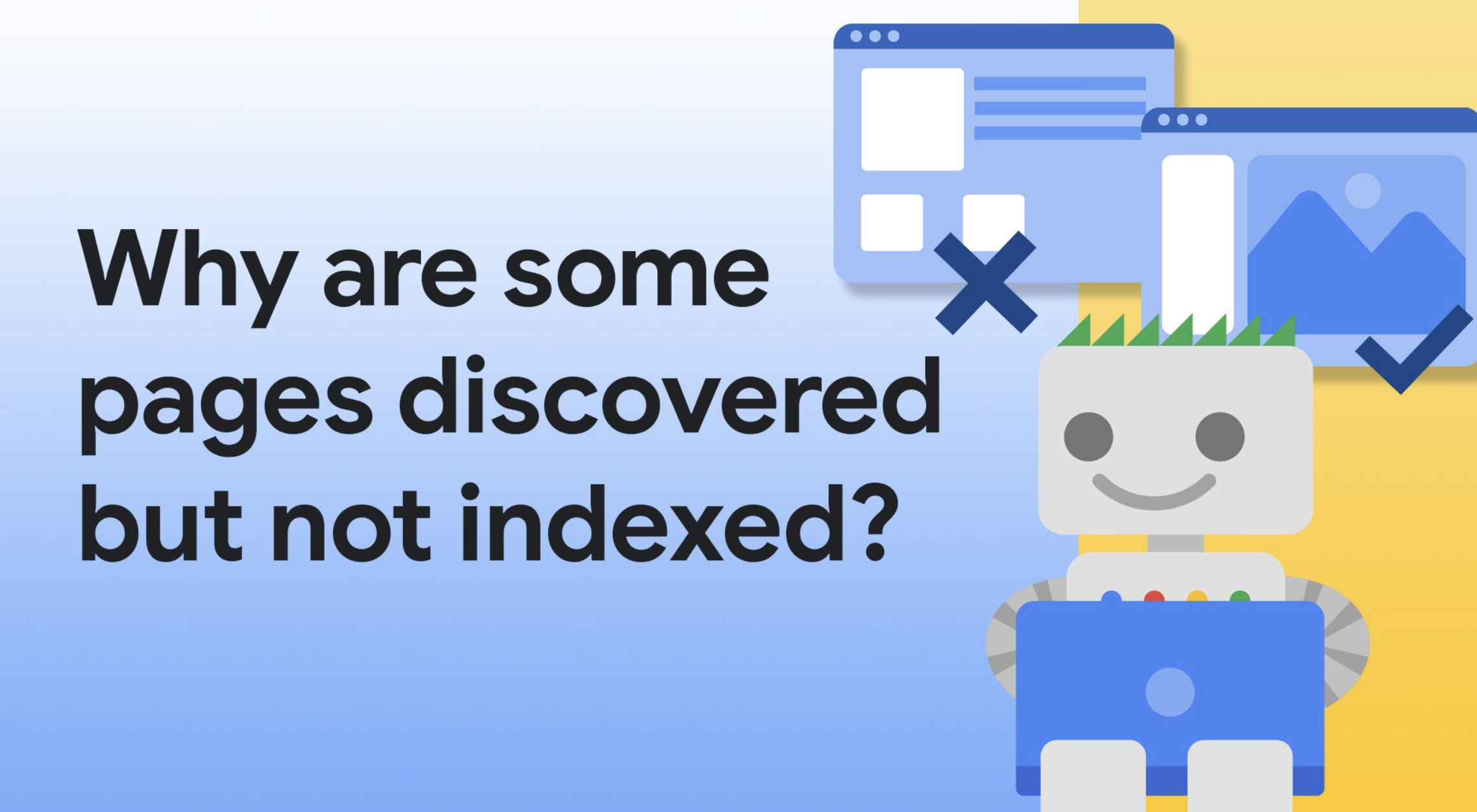 Google Search Console: Seiten 'gefunden, nicht indexiert' - mögliche Gründe